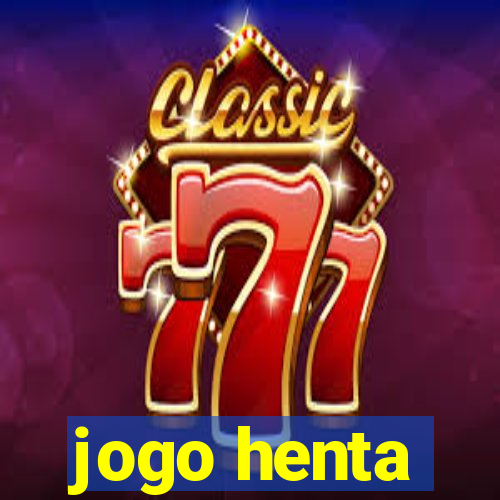 jogo henta